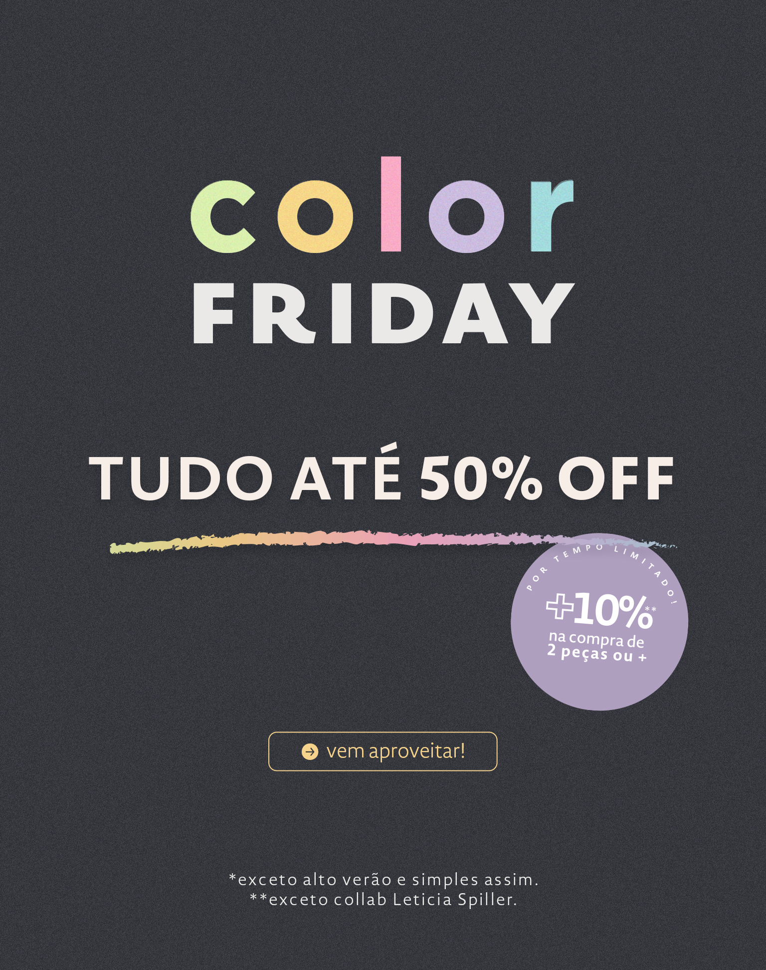 Black Friday 10% extra na compra de 2 peças ou mais